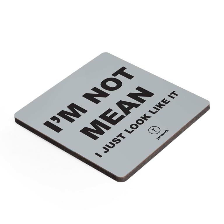 Coaster-Im not mean