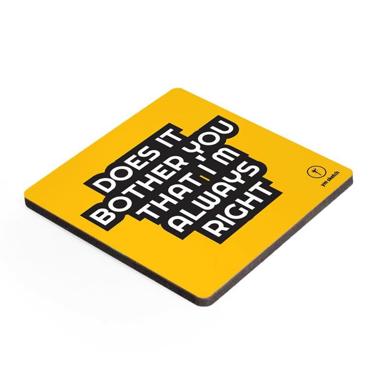 Coaster-Always right
