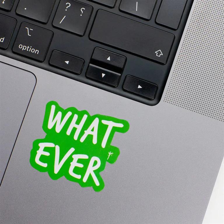 Whatever Laptop Sticker