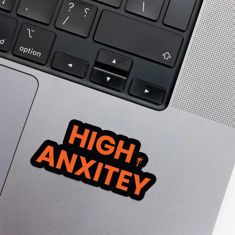 High anxiety Laptop Sticker