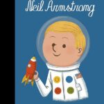 Little People, Big Dreams 82: Neil Armstrong