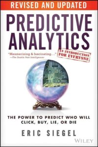 Predictive Analytics: The Power to Predict Who Will Click, B