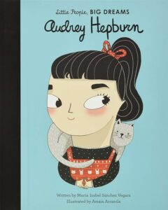 Little People, Big Dreams 7: Audrey Hepburn