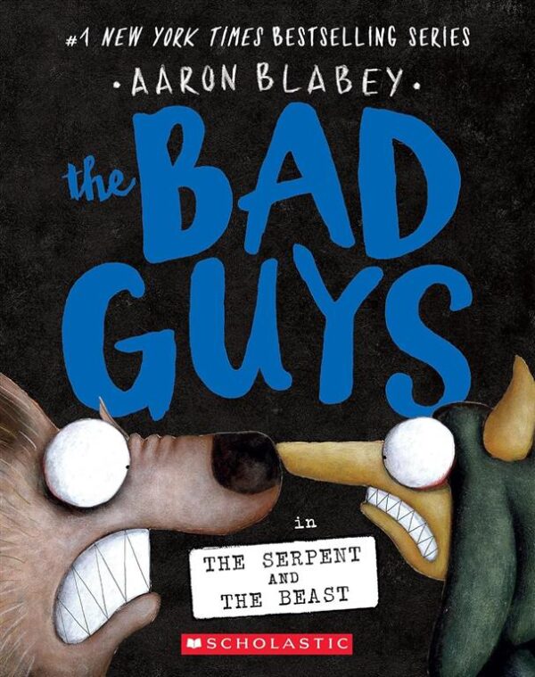 The Bad Guys 19: in the Serpent and the Beast