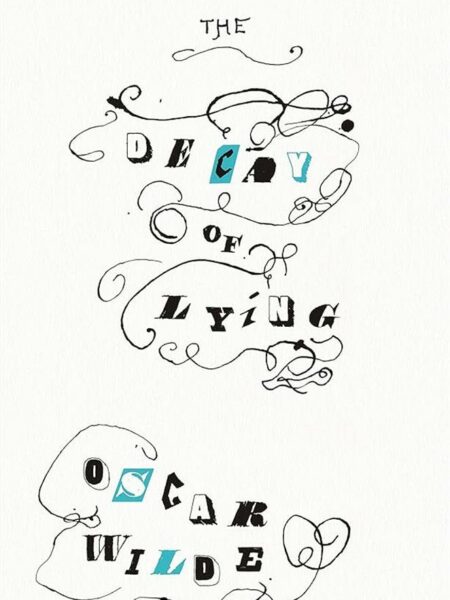 Great Ideas 108: The Decay of Lying
