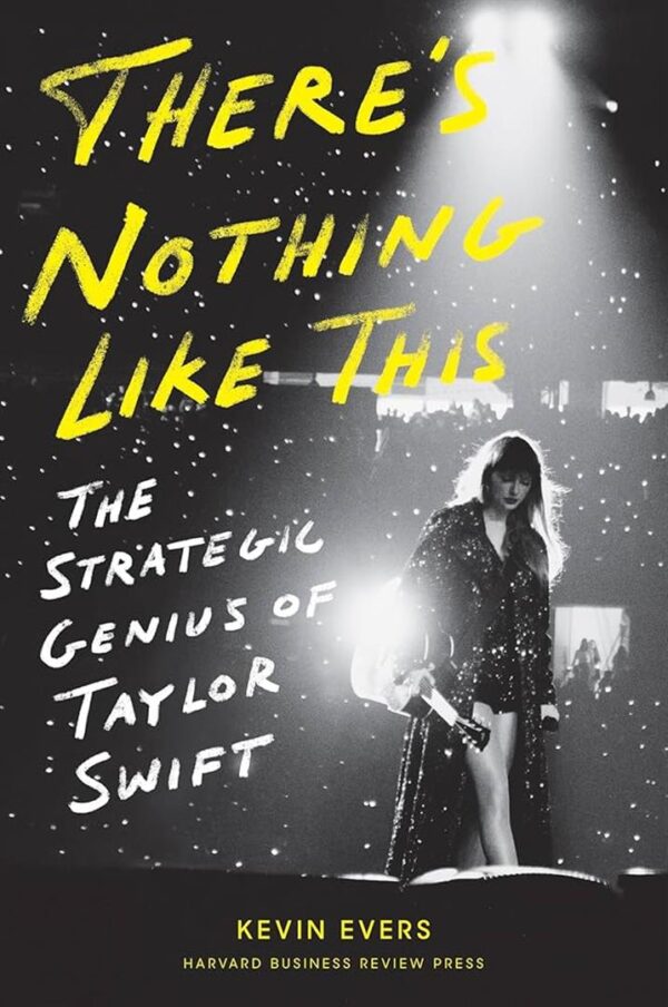 There's Nothing Like This: The Strategic Genius of Taylor Sw