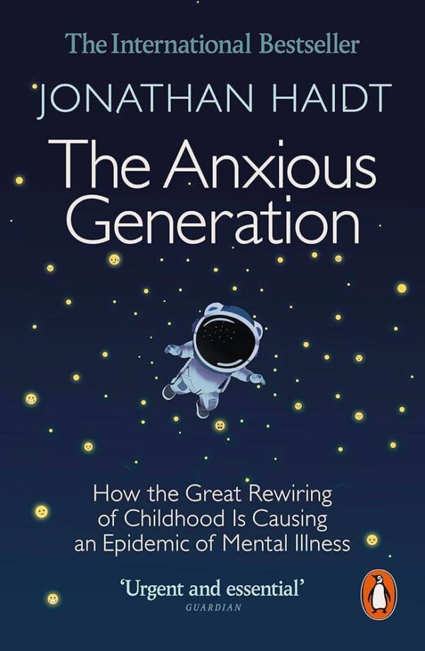 The Anxious Generation: How the Great Rewiring of Childhood