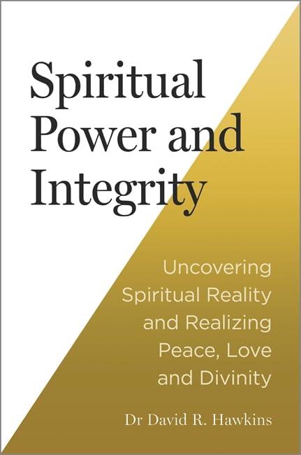 Spiritual Power and Integrity: Uncovering Spiritual Reality