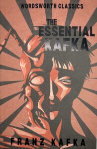 The Essential Kafka (Wordsworth Classics)