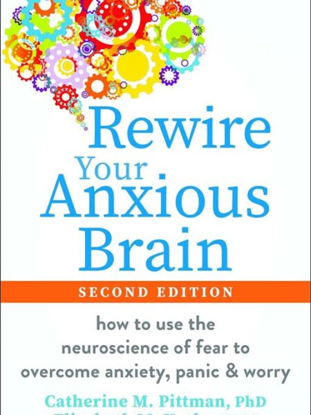 Rewire Your Anxious Brain