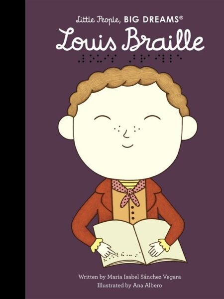 Little People, Big Dreams: Louis Braille