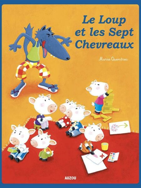 Les P'tits Classiques: Le Loup Et Les Sept Chevreaux