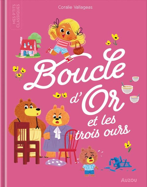 Mes P'tits Classiques: Boucle d'Or et les Trois Ours