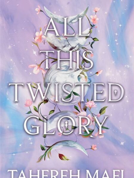 This Woven Kingdom 3: All This Twisted Glory