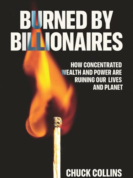 Burned by Billionaires