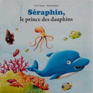 Séraphin, le prince des dauphi