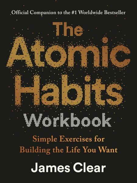 The Atomic Habits Workbook