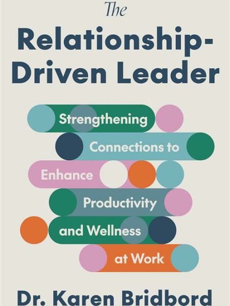The Relationship-Driven Leader