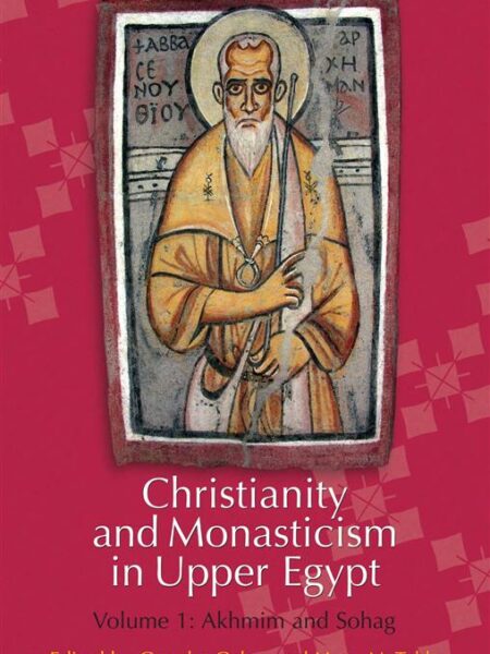 Christianity and Monasticism in Upper Egypt: Volume 1: Akhmim and Sohag
