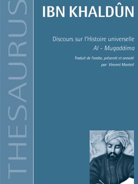 Thesaurus: Discours sur l'histoire universelle (Al-Muqaddima)