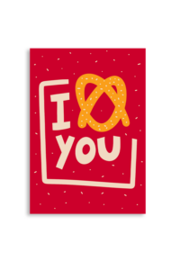 I Pretzel You A6 Greeting Card 14.8 x 10.5cm