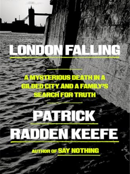 London Falling: A Mysterious Death in a Gilded City and a Family's Search for Truth