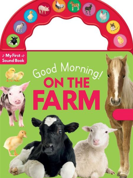 10-Button Carry Along Sound Book: Good Morning! On the Farm