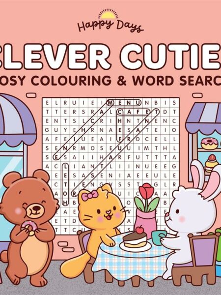 Happy Days: Clever Cuties Cosy Colouring & Word Search Book