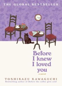 Before the Coffee Gets Cold 6: Before I Knew I Loved You