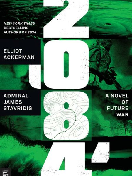 2084: A Novel of Future War